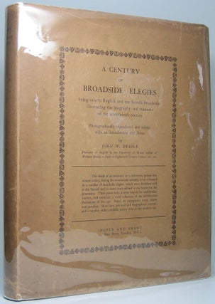Item #48951 A Century of Broadside Elegies: being ninety English and ten Scotch broadsides...