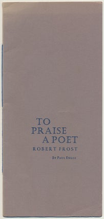 Item #48976 To Praise a Poet: Robert Frost. Paul ENGLE