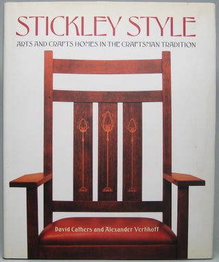 Item #48985 Stickley Style: Arts and Crafts Homes in the Craftsman Tradition. David CATHERS