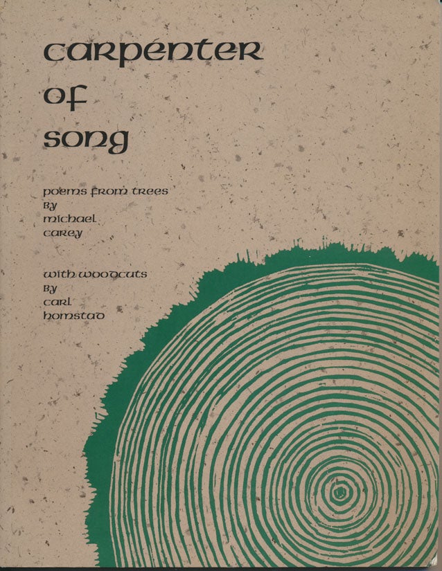CAREY, Michael - Carpenter of Song: Poems from Trees