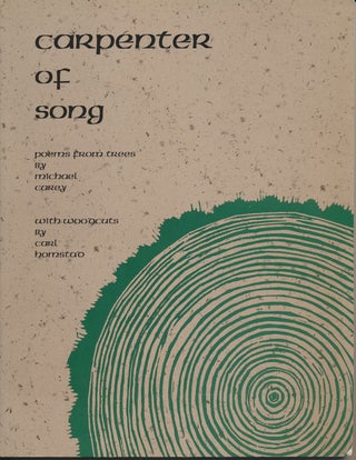 Item #48993 Carpenter of Song: Poems from Trees. Michael CAREY