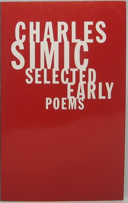 Item #48999 Selected Early Poems. Charles SIMIC.