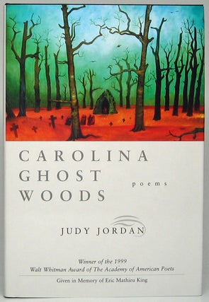 Item #49004 Carolina Ghost Woods: Poems. Judy JORDAN