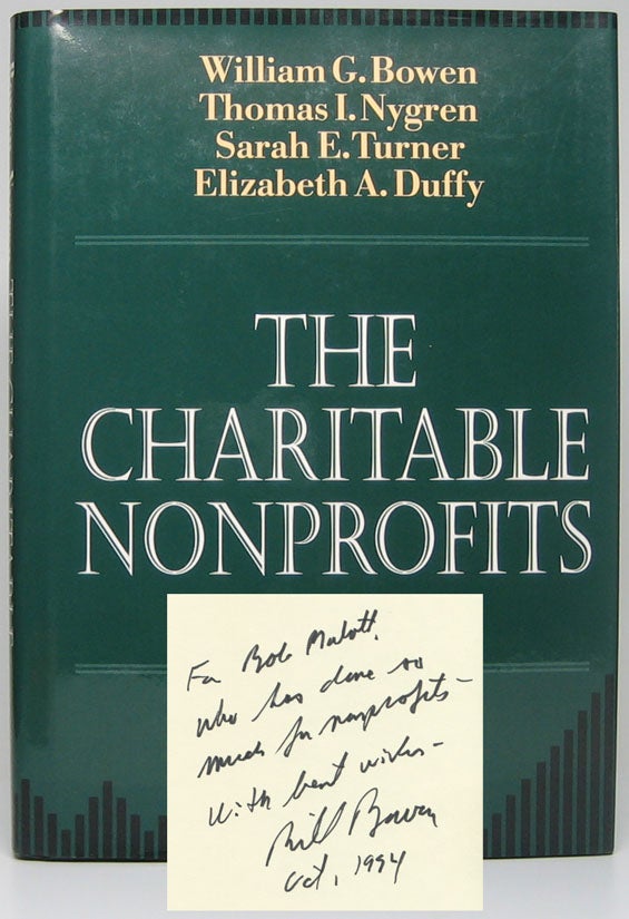 BOWEN, William G., NYGREN, Thomas I., TURNER, Sarah E., and DUFFY, Elizabeth A. - The Charitable Nonprofits: An Analysis of Institutional Dynamics and Characteristics