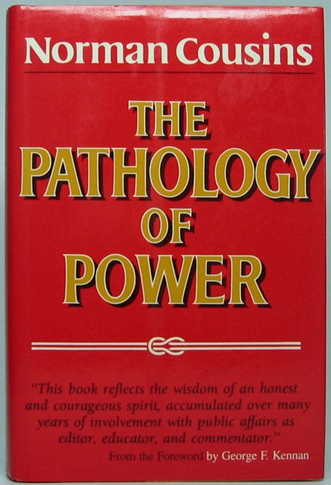 Item #49039 The Pathology of Power. Norman COUSINS.