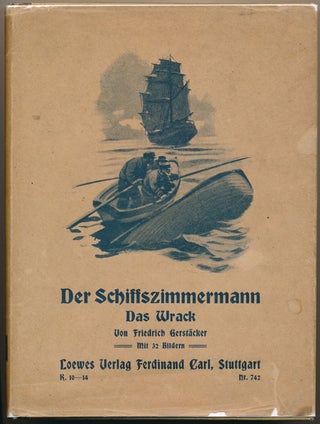 Item #49052 Der Schiffszimmermann: Das Wrack -- Zwei Erzählungen für die Jugend. Friedrich...