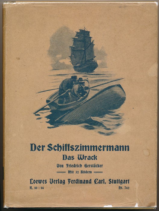 Item #49052 Der Schiffszimmermann: Das Wrack -- Zwei Erzählungen für die Jugend. Friedrich GERSTACKER.