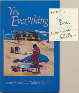 Item #49116 Yes, Everything: new poems.; W.W. Norton & Company. Robert DANA