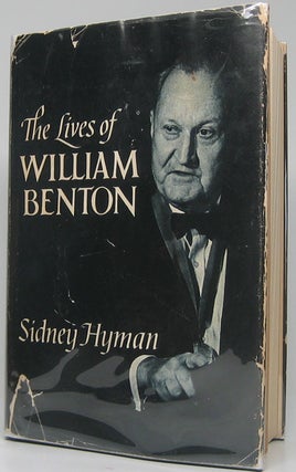 Item #49132 The Lives of William Benton. Sidney HYMAN