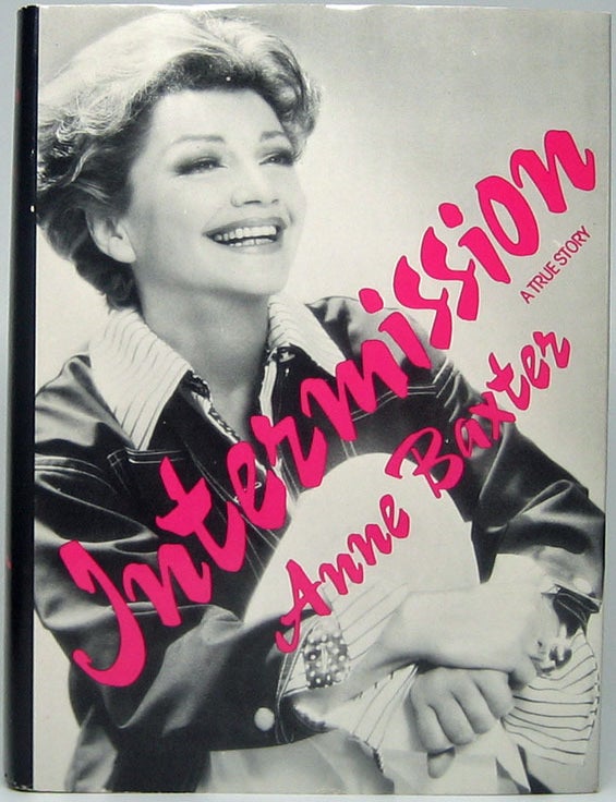 Item #49139 Intermission: A True Story. Anne BAXTER.