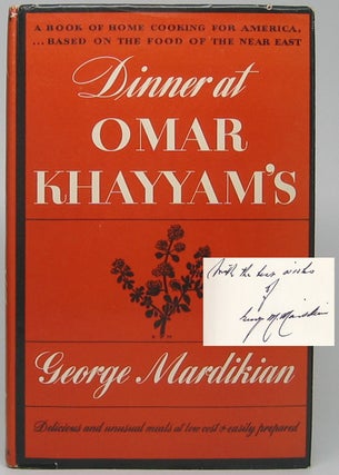 Item #49144 Dinner at Omar Khayyam's. George MARDIKIAN