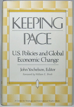 Item #49148 Keeping Pace: U.S. Policies and Global Economic Change. John YOCHELSON