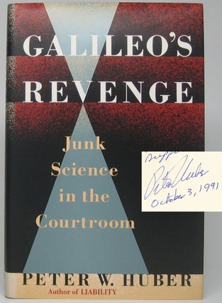 Item #49163 Galileo's Revenge: Junk Science in the Courtroom. Peter W. HUBER