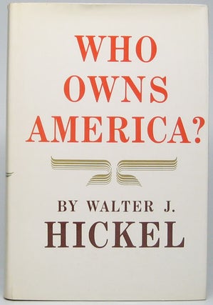 Item #49168 Who Owns America? Walter J. HICKEL