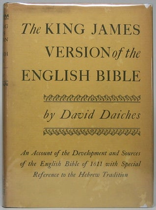 Item #49183 The King James Version of the English Bible: An Account of the Development and...
