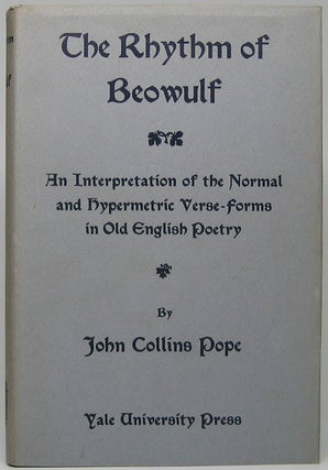 Item #49186 The Rhythm of Beowulf: An Interpretation of the Normal and Hypermetric Verse-Forms in...