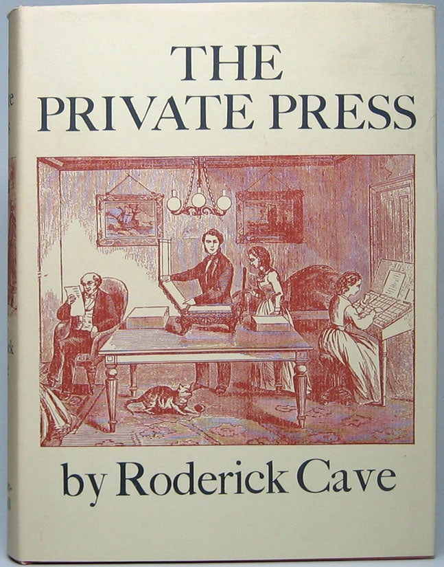 Item #49189 The Private Press. Roderick CAVE.