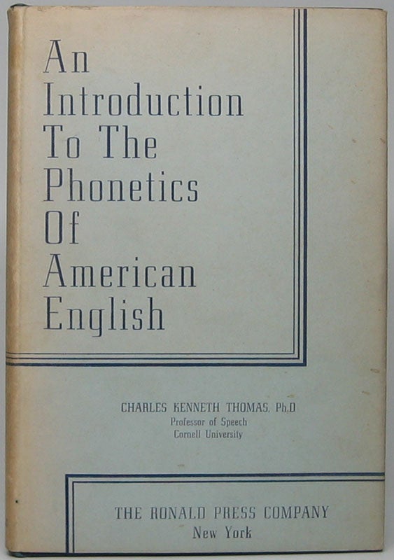 Item #49191 An Introduction to the Phonetics of American English. Charles Kenneth THOMAS.