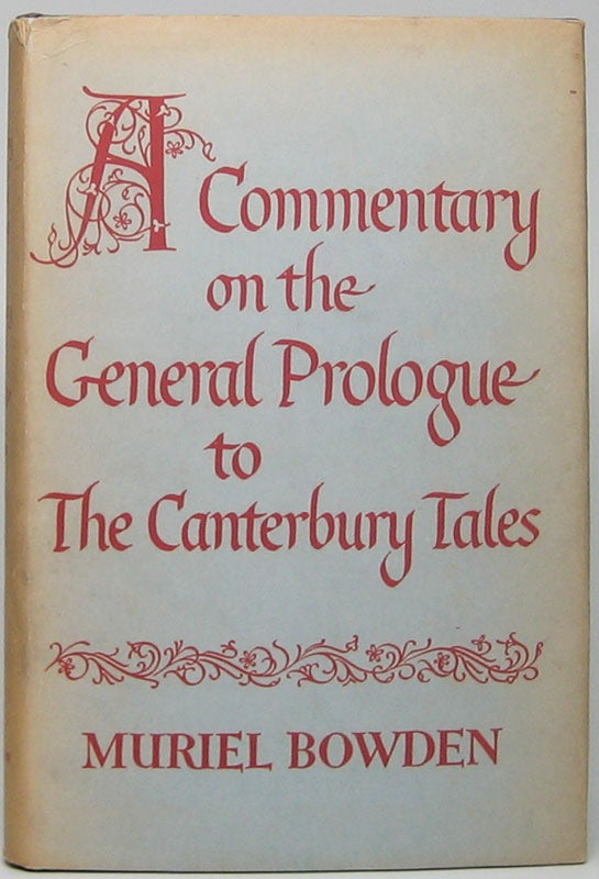 Item #49195 A Commentary on the General Prologue to the Canterbury Tales. Muriel BOWDEN.