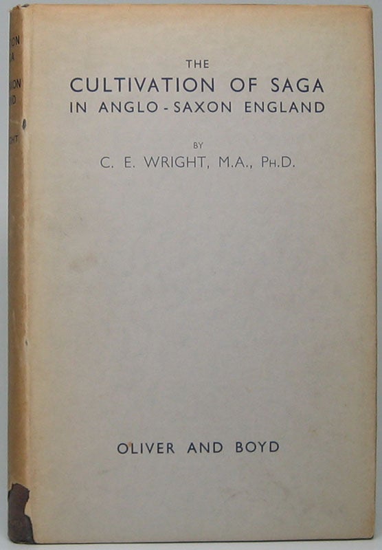 Item #49196 The Cultivation of Saga in Anglo-Saxon England. C. E. WRIGHT.