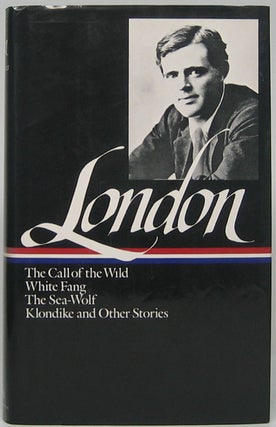 Item #49210 Novels & Stories: The Call of the Wild, White Fang, The Sea-Wolf, Short Stories. Jack...