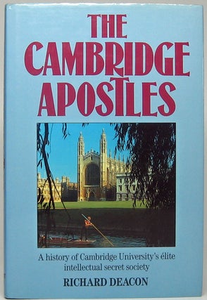 Item #49223 The Cambridge Apostles: A history of Cambridge University's elite intellectual secret...