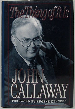 Item #49234 The Thing of It Is: With Reflections on Chicago and the Problem Society. John CALLAWAY
