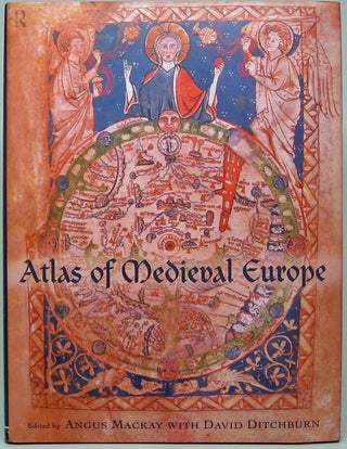 Item #49240 Atlas of Medieval Europe. Angus MacKAY, David DITCHBURN