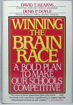 Item #49262 Winning the Brain Race: A Bold Plan to Make Our Schools Competitive. David T. KEARNS,...