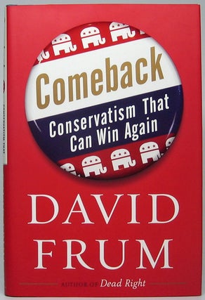 Item #49276 Comeback: Conservatism That Can Win Again. David FRUM