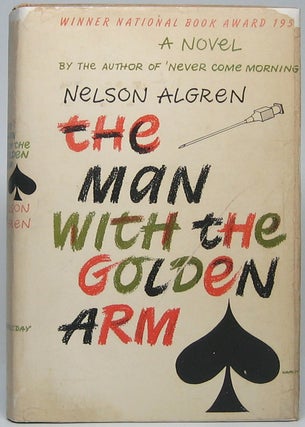 Item #49302 The Man with the Golden Arm. Nelson ALGREN