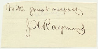 Item #49316 Signature and Inscription. J. H. RAYMOND