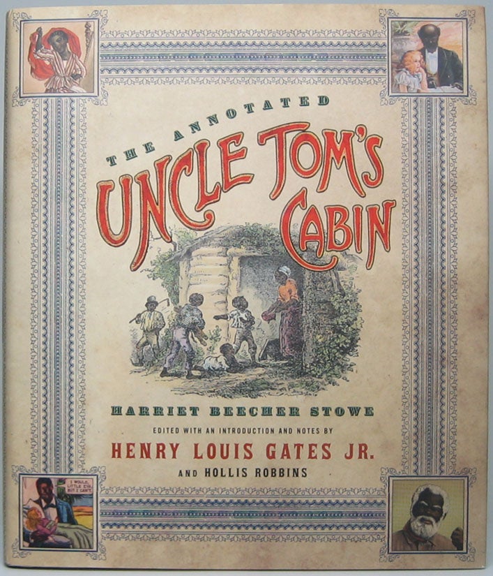 Item #49366 The Annotated Uncle Tom's Cabin. Harriet Beecher STOWE.