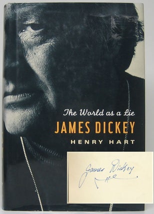Item #49367 James Dickey: The World as a Lie. Henry HART