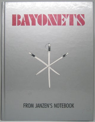 Item #49403 Bayonets from Janzen's Notebook. Jerry L. JANZEN