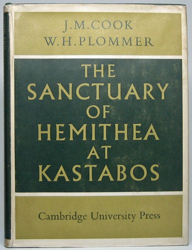 COOK, J.M., and PLOMMER, W.H. - The Sanctuary of Hemithea at Kastabos