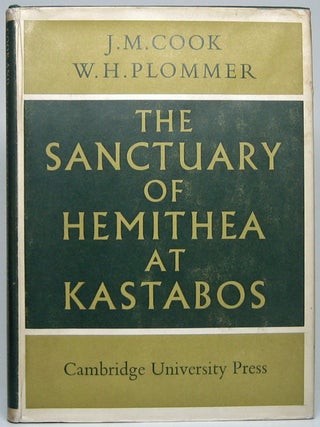 Item #49409 The Sanctuary of Hemithea at Kastabos. J. M. COOK, W. H PLOMMER