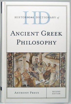 Item #49410 Historical Dictionary of Ancient Greek Philosophy. Anthony PREUS