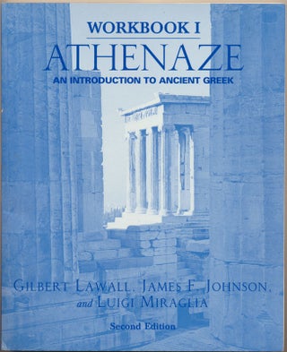 Item #49416 Athenaze: An Introduction to Ancient Greek -- Workbook I. Gilbert LAWALL, James F.,...