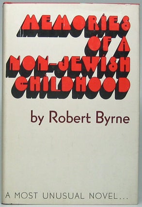 Item #49486 Memories of a Non-Jewish Childhood. Robert BYRNE