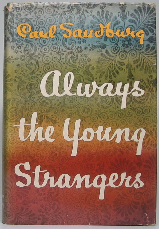 SANDBURG, Carl - Always the Young Strangers
