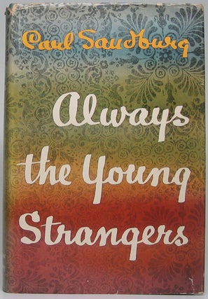 Item #49590 Always the Young Strangers. Carl SANDBURG