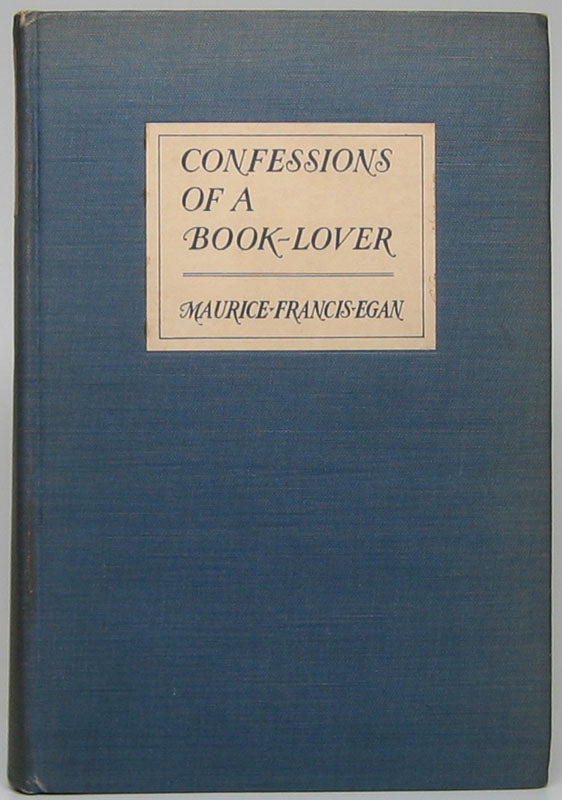 Item #49630 Confessions of a Book-Lover. Maurice Frtancis EGAN.