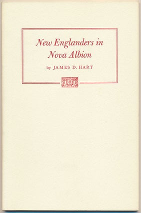 Item #49657 New Englanders in Nova Albion: Some 19th Century Views of California. James D. HART