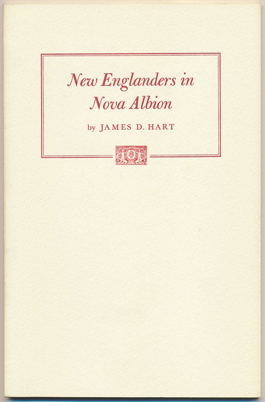 Item #49657 New Englanders in Nova Albion: Some 19th Century Views of California. James D. HART.