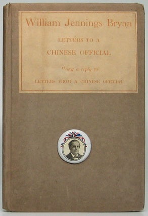 Item #49689 Letters to a Chinese Official: Being a Western View of Eastern Civilization. William...
