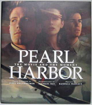 Item #49733 Pearl Harbor: The Movie and the Moment. Linda SUNSHINE, Antonia FELIX
