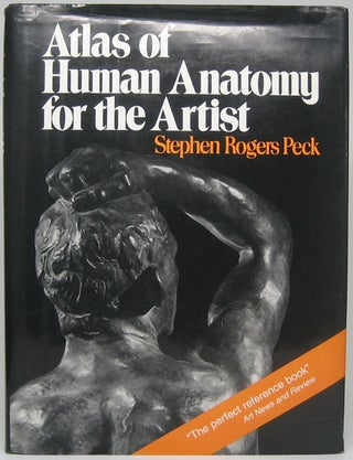 Item #49828 Atlas of Human Anatomy for the Artist. Stephen Rogers PECK