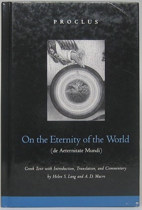 Item #49848 On the Eternity of the World: De Aeternitate Mundi. PROCLUS