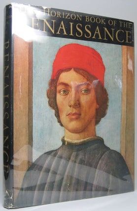 Item #49891 The Horizon Book of the Renaissance. Richard M. KETCHUM
